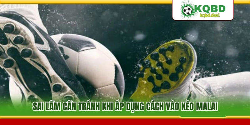 Sai lầm thường gặp khi đặt cược theo tỷ lệ Malai cần tránh